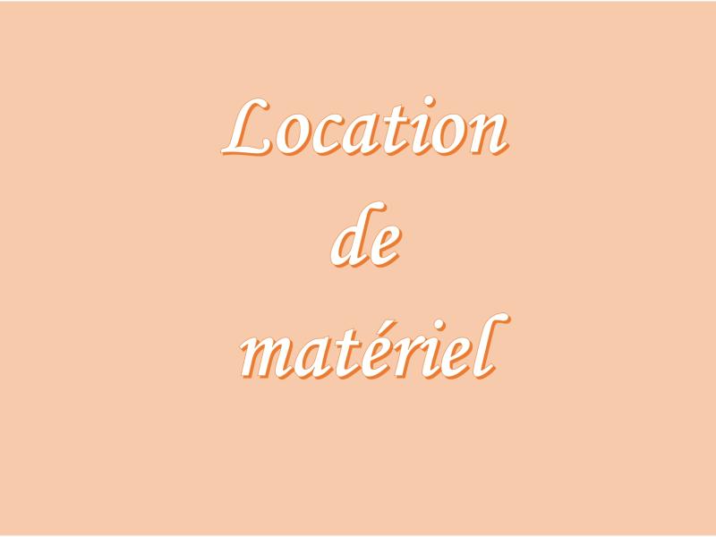 Location matériel